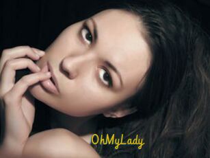 0hMyLady