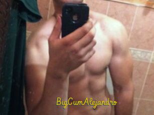 BigCumAlejandro