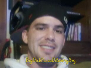 BigDickPizzaDileveryBoy