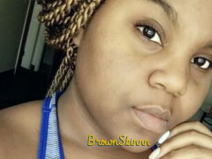 BrownSkinnn