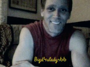 Bigd4uladys66