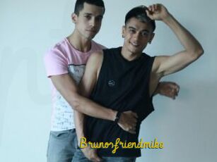 Brunosfriendmike