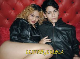 DESTROYERLOLA