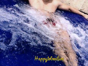 Happytobealive