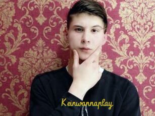 Keinwannaplay
