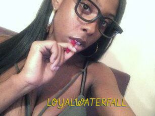 LOYALWATERFALL