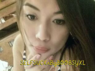 SELFSUCKnBigBOOBSYXL
