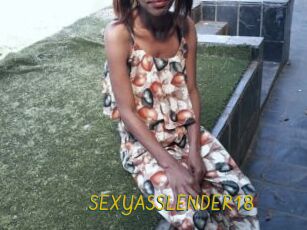 SEXYASSLENDER18