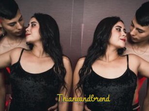 Thianeandbrend