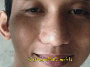 UrDreamHotCums4U