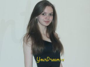YourDreamsx