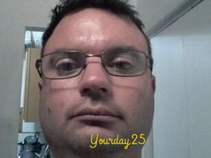 Yourday25